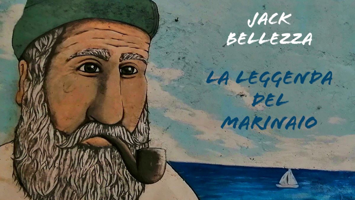 Jack Bellezza - Il singolo “La leggenda del marinaio”