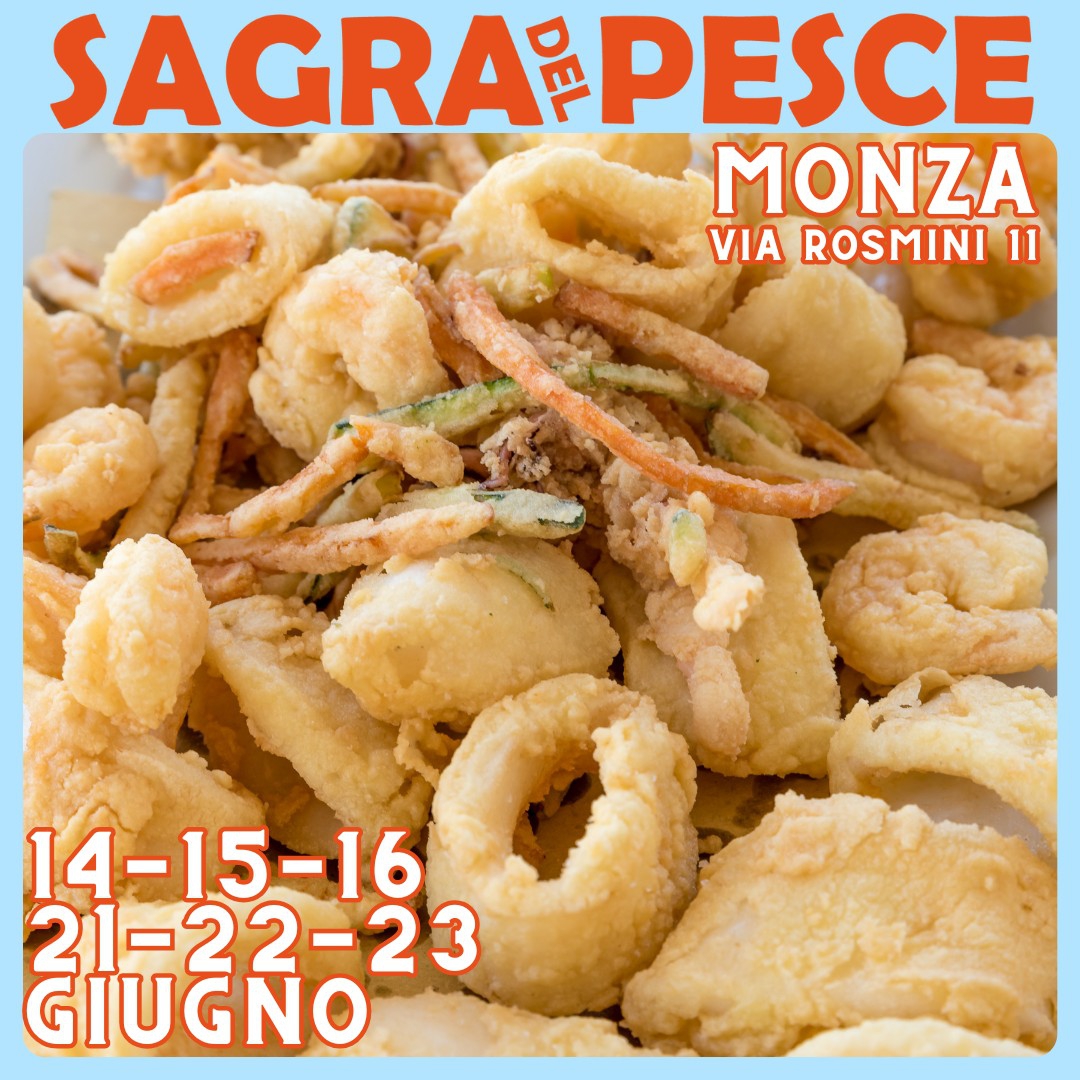 La Sagra del Pesce sbarca a Monza: due weekend di festa all’insegna dei sapori del mare