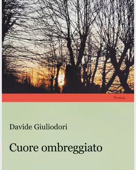 Davide Giuliodori – La raccolta poetica “Cuore ombreggiato”