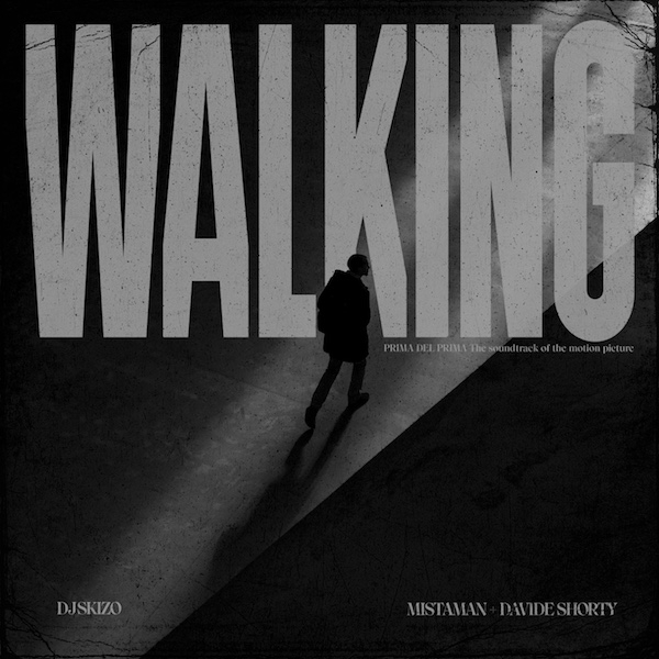  Dj Skizo, Mistaman, Davide Shorty feat. DJ Ghost - WALKING