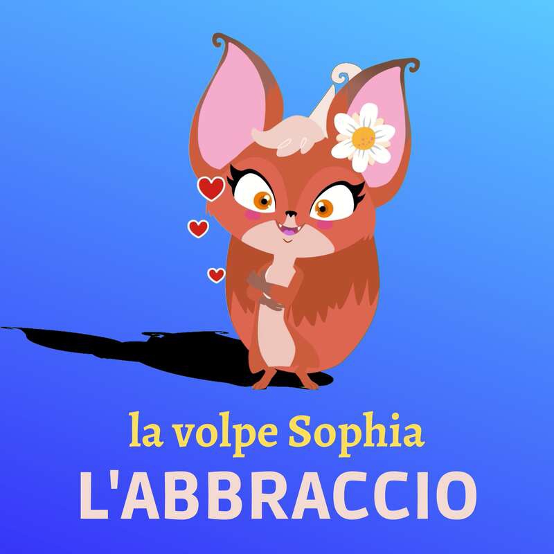 "L’Abbraccio": l'invito a riscoprire ciò che conta davvero de La volpe Sophia